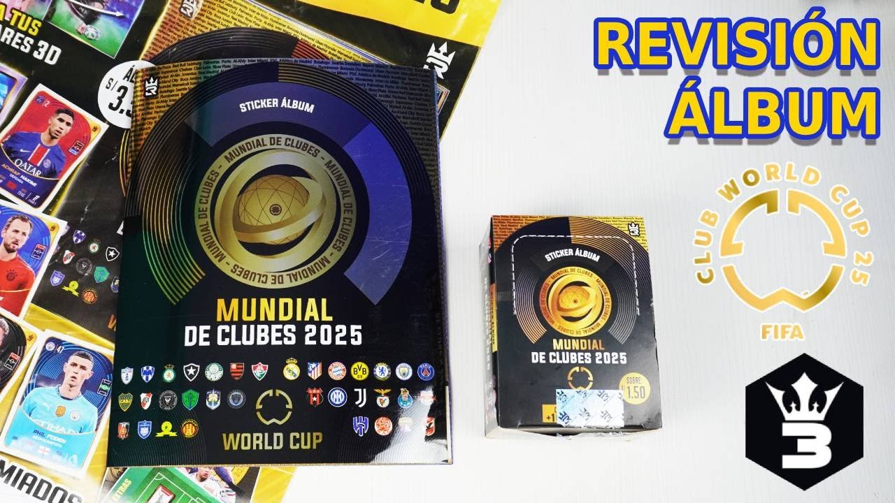 Álbum Mundial de Clubes 2025 de 3Reyes: Revisión y apertura 50 sobres (Made in Perú)