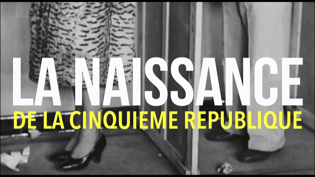 La Naissance de la Ve R&eacute;publique - La Grande Explication