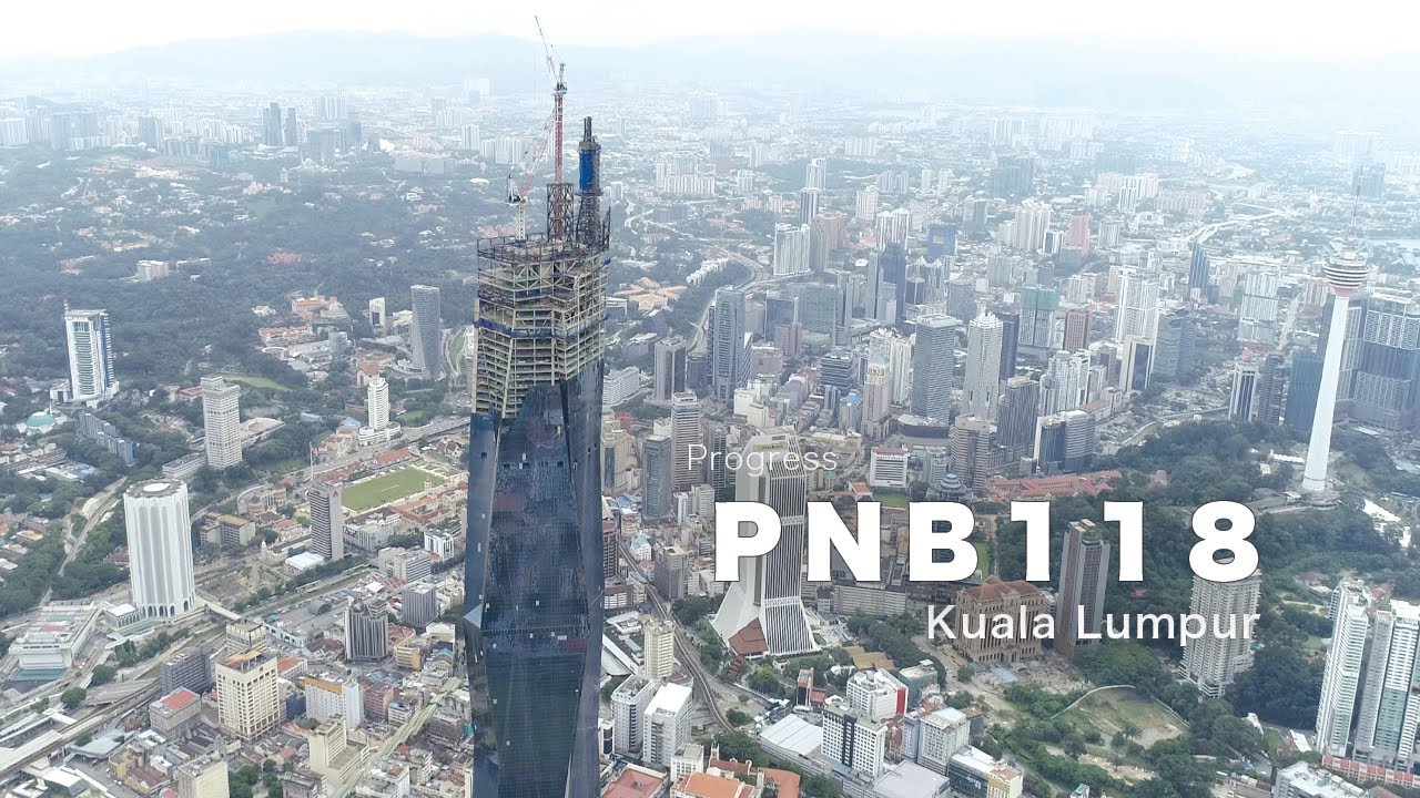 PNB118 - Building the World's Second Tallest Skyscraper  (The Malaysia Biggest Project)