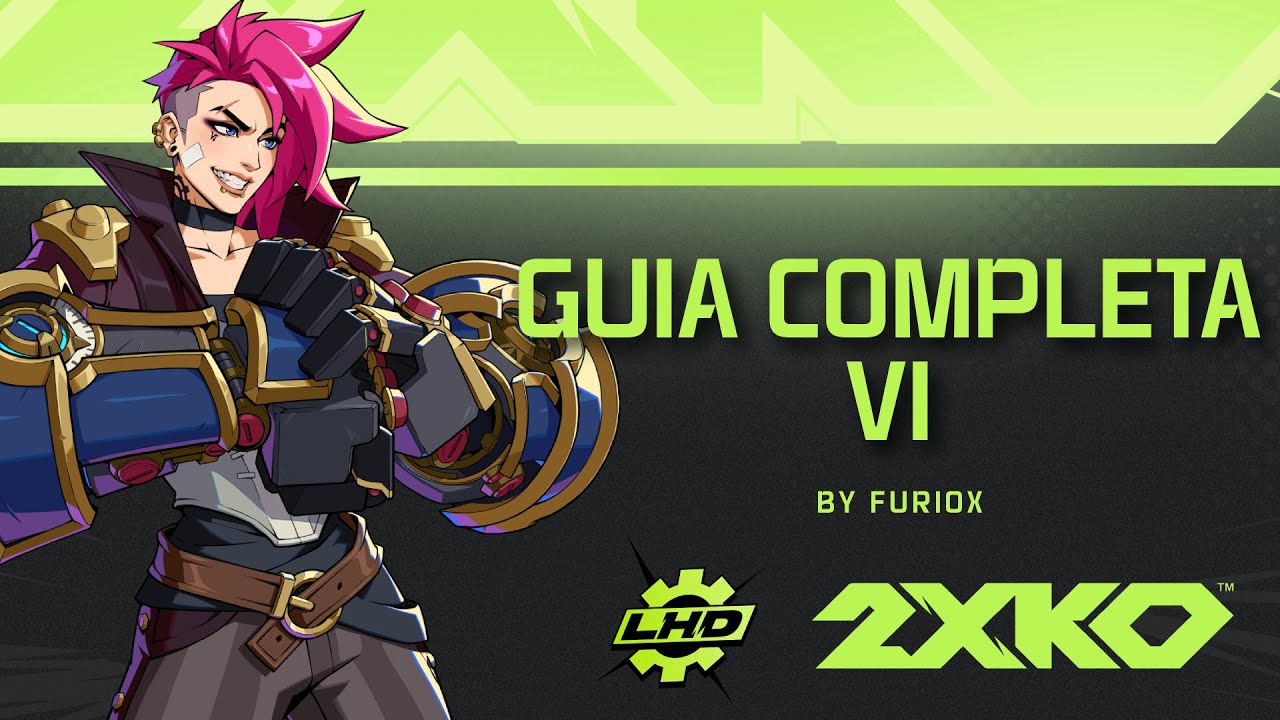 VI EN 2XKO | GUIA COMPLETA: Movimientos, Tips, Combos con Furi0x