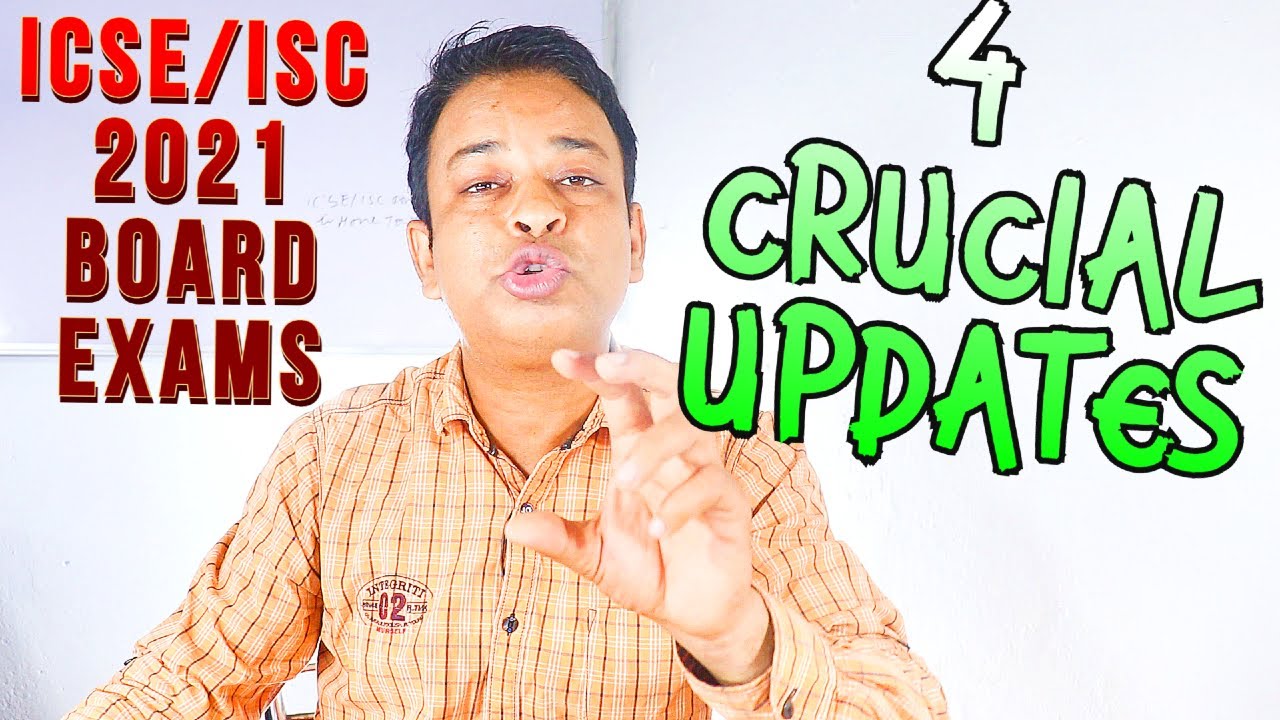 4 Crucial ICSE/ISC 2021 Board Exams Updates, How to Face ICSE/ISC 2021 Board Exams during Covid Era