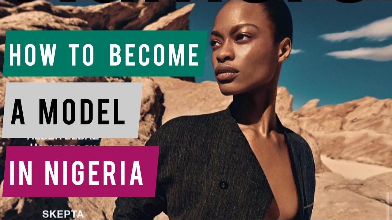 How To Become A Model In Nigeria