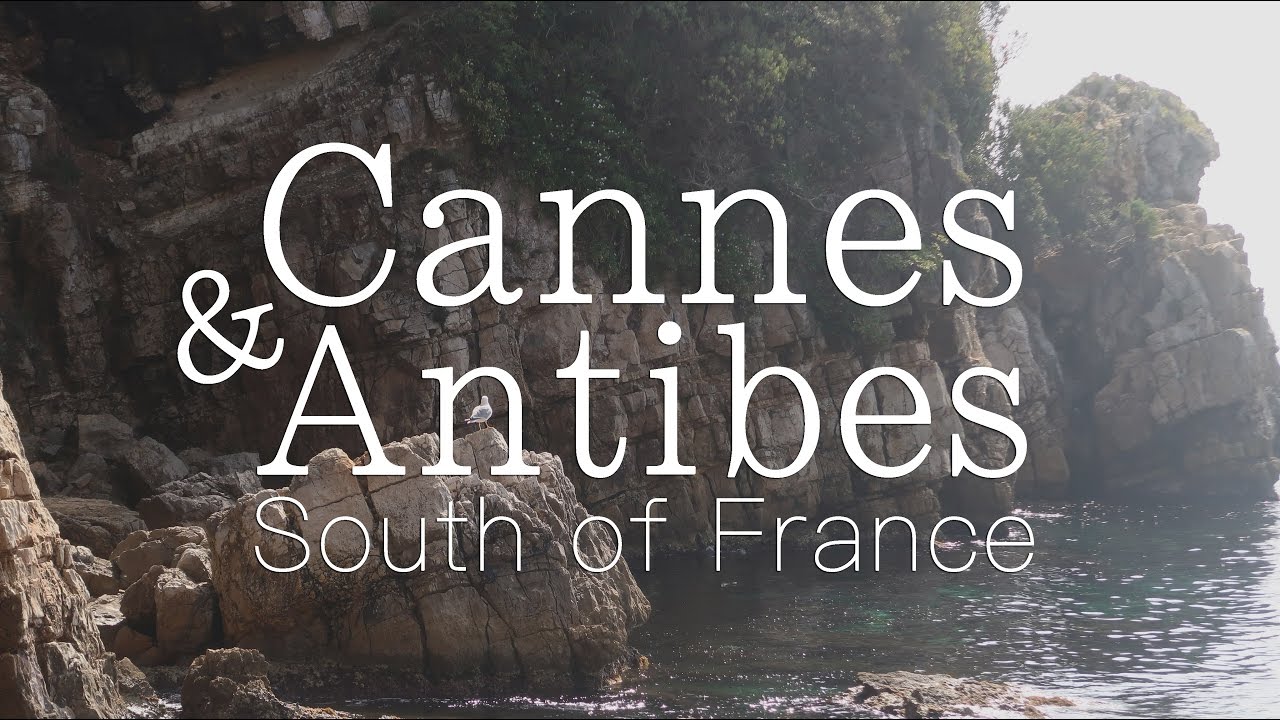 Cannes & Antibes - South of France
