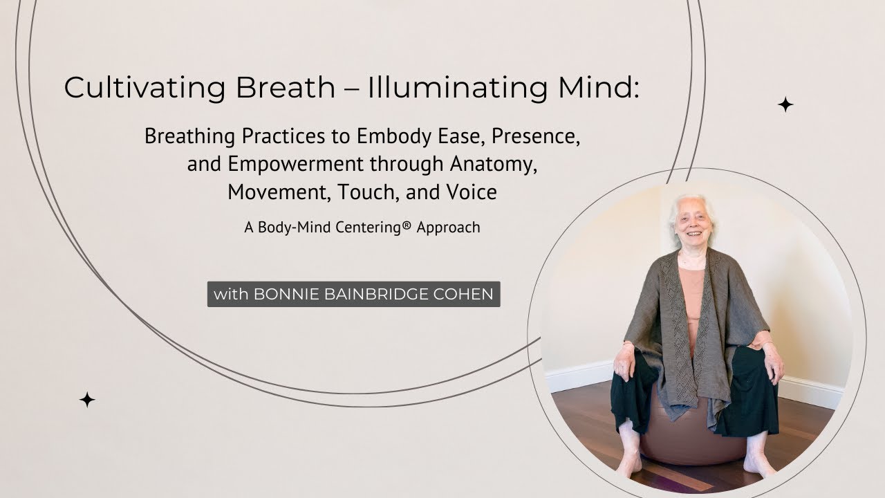 Cultivating Breath &ndash; Illuminating Mind: Breathing Practices to Embody Ease, Presence, & Empowerment