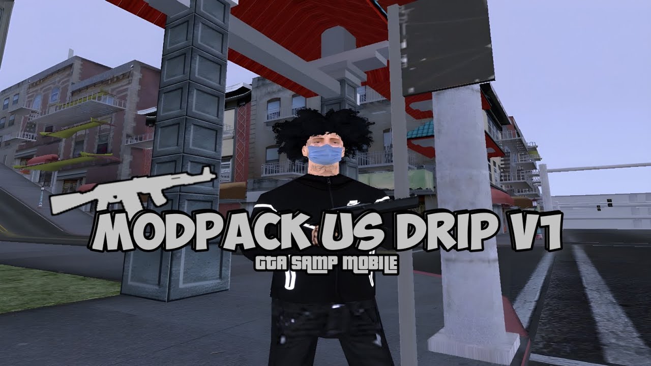 MODPACK US DRIP V1 100MB!! | COCOK BUAT YANG SUKA RP GANGSTER | GTA SAMP MOBILE