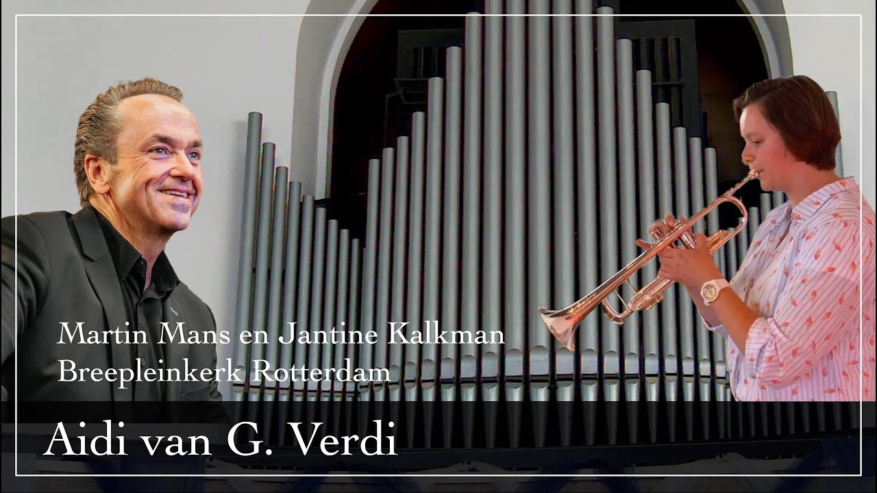 Jantine Kalkman en Martin Mans - Mars uit Aidi van G. Verdi - Breepleinkerk Rotterdam
