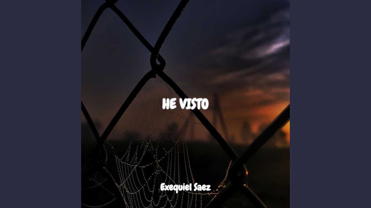 HE VISTO