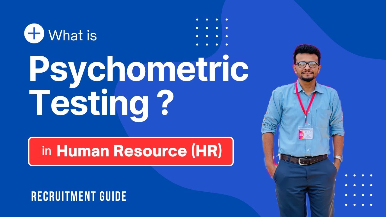 Psychometric Testing in HRM | HR Assessment Tools Explained for Students & Professionals