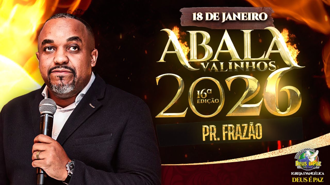 PASTOR FRAZÃO | ABALA VALINHOS 2026 | IGREJA DEUS É PAZ