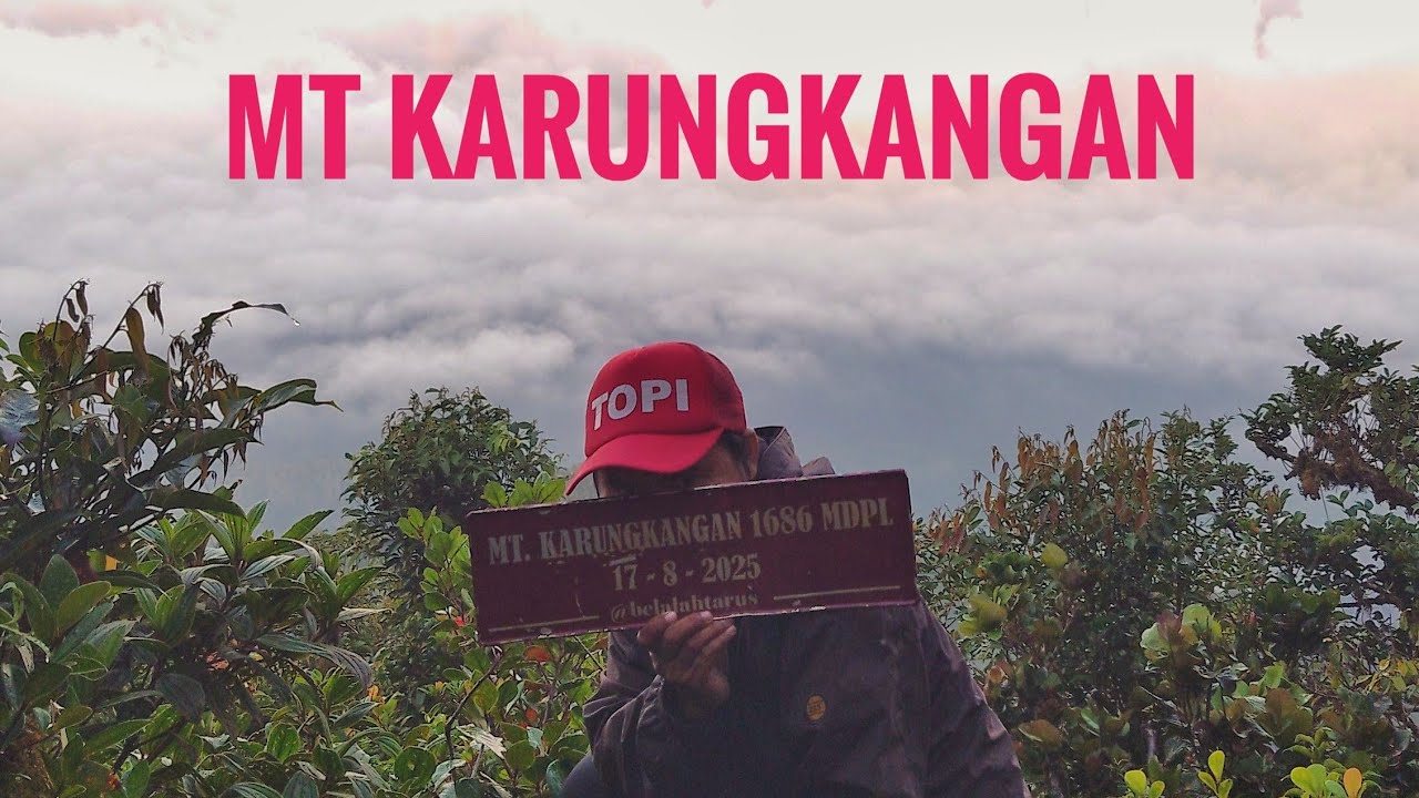 MT KARUNGKANGAN 1686 MDPL VIA KADAYANG - LOKSADO - HULU SUNGAI SELATAN - KALIMANTAN SELATAN 