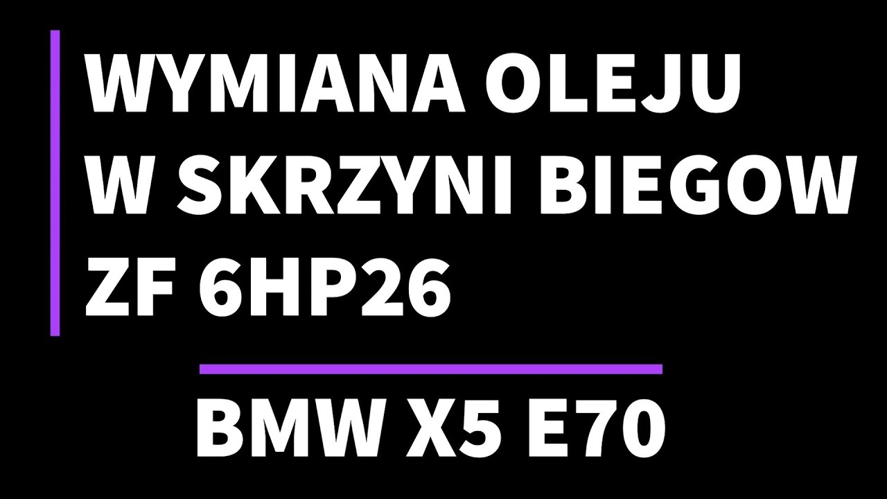 WYMIANA OLEJU W AUTOMATYCZNEJ SKRZYNI BIEG&Oacute;W ZF6HP26 BMW X5 E70 / AUTOMATIC TRANSMISSION OIL CHANGE
