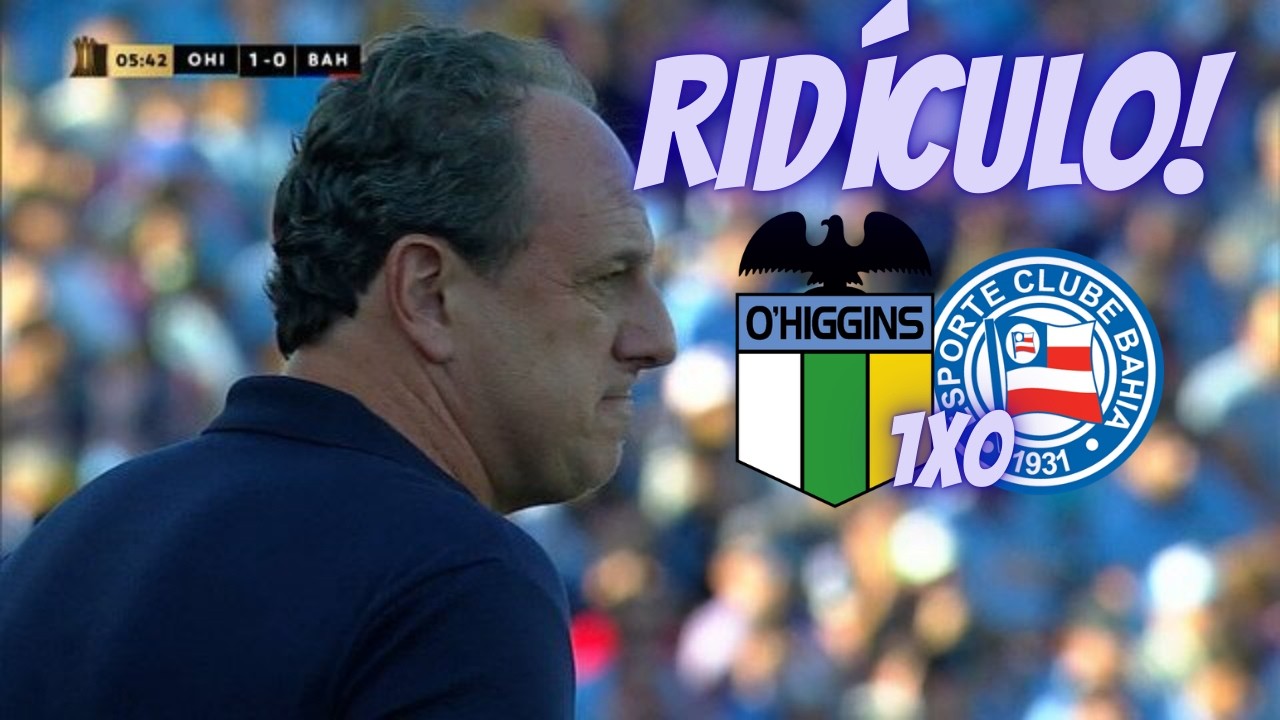 🔥TROMBA ! ATUAÇÃO VERGONHOSA DO BAHIA ! O'HIGGINS 1X0 BAHIA