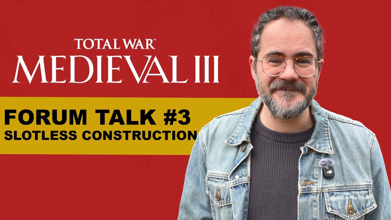 FORUM TALK! New Slotless Construction in Total War: Medieval 3