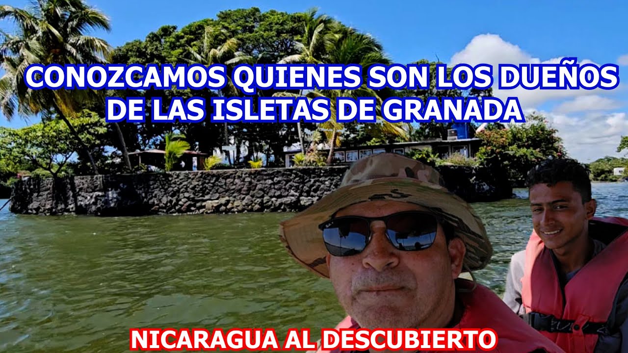 CONOZCAMOS QUIENES SON LOS DUEÑOS DE LAS ISLETAS DE GRANADA