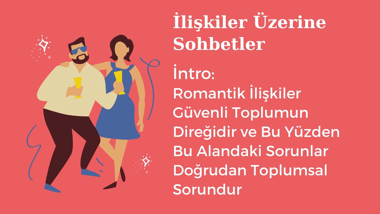 İlişkiler Intro: İlişki Problemlerimizi Neden Konuşmalıyız?