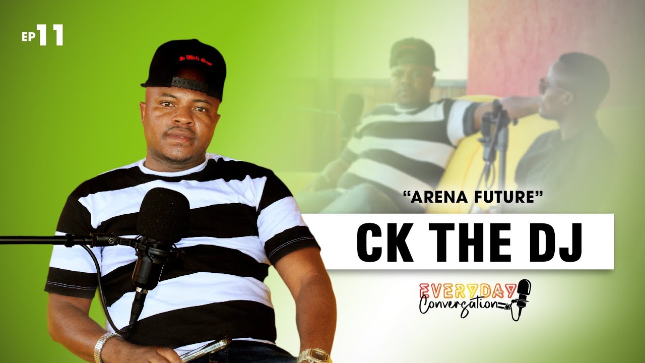 EP 11 | CK THE DJ on Arena future, Shebeshxt, Producers sm@shing female vocalists and Double trouble