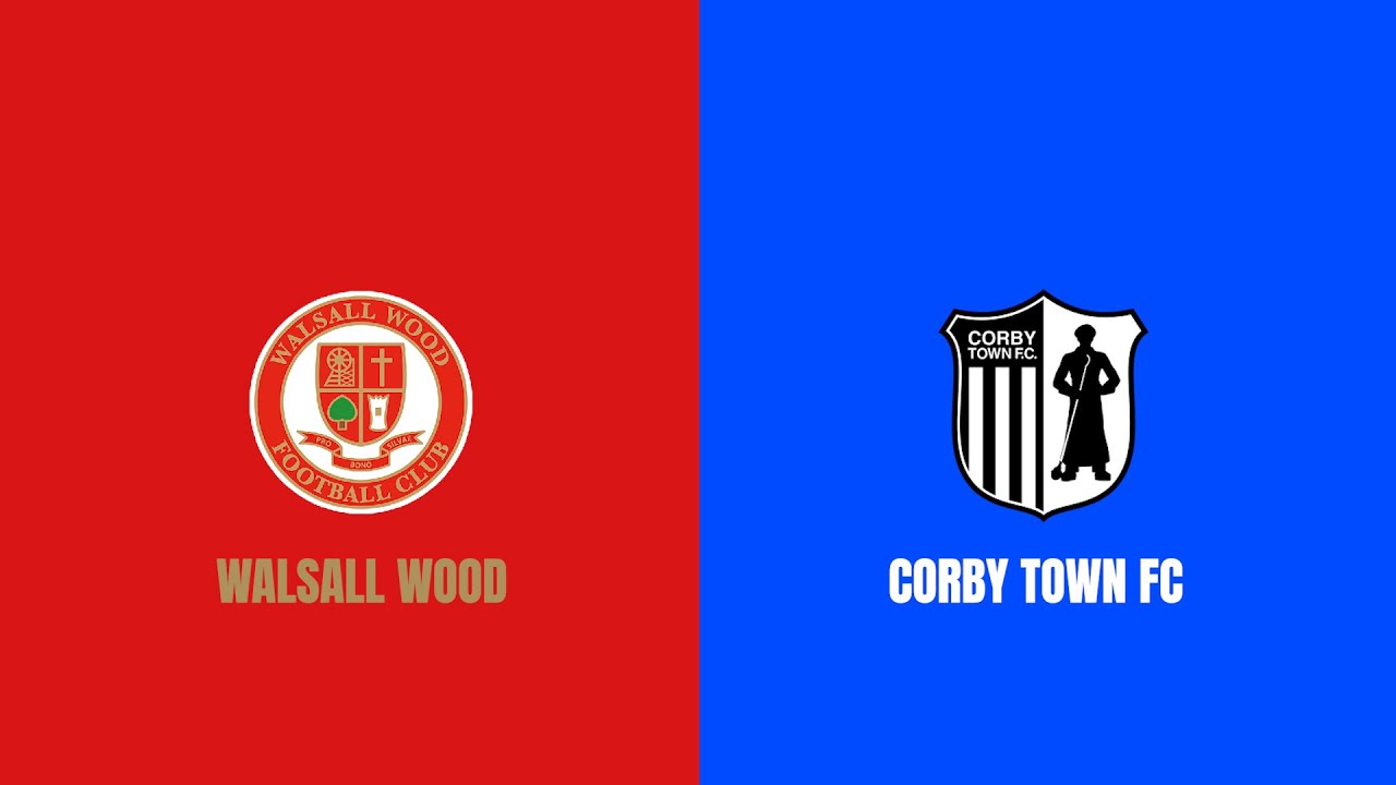 MATCH HIGHLIGHTS: WALSALL WOOD VS CORBY TOWN