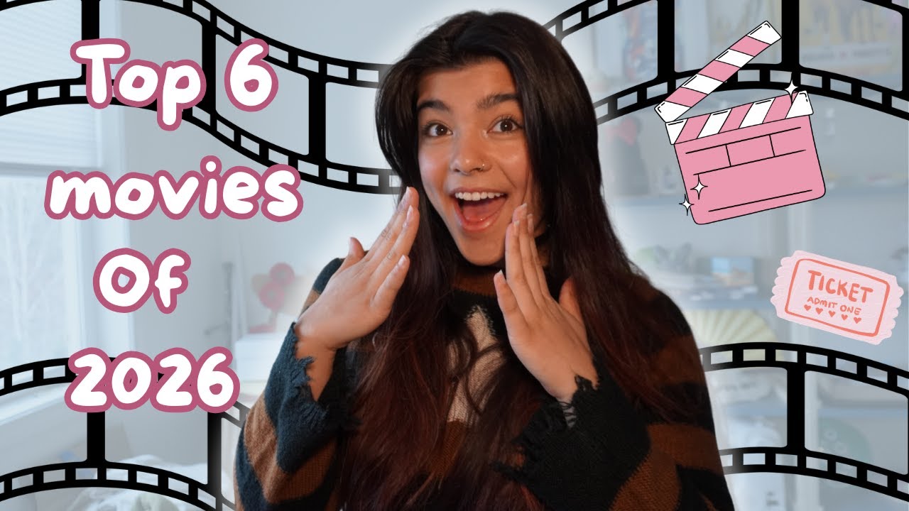 My Top 6 Most Anticipated Movies of 2026!!
