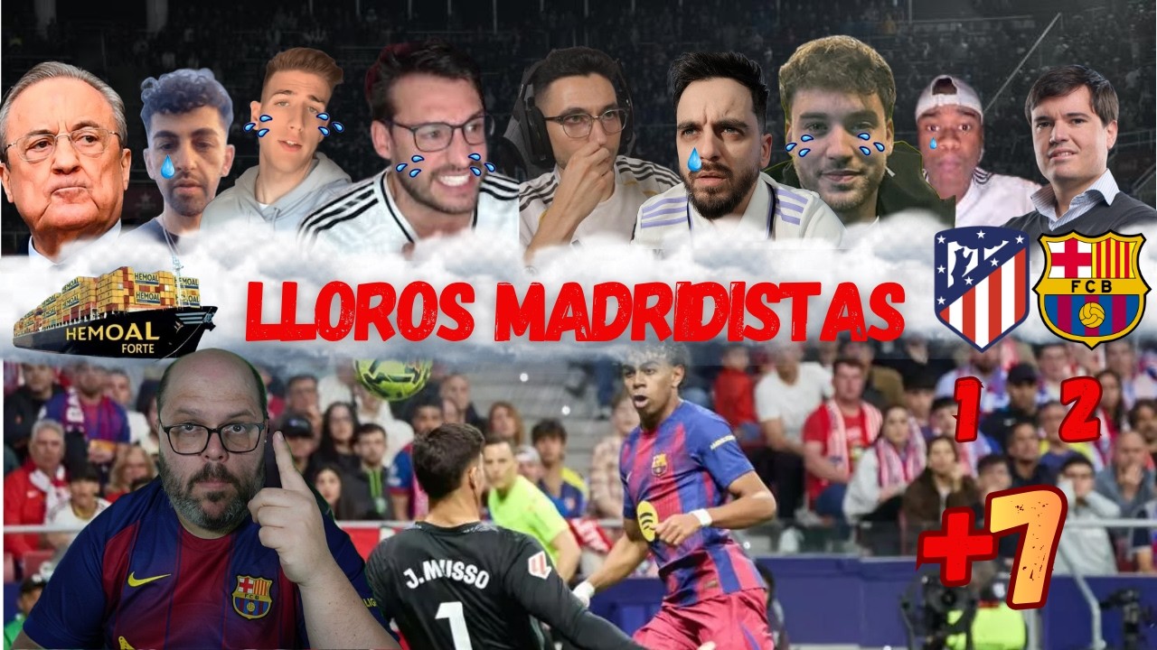 +7!!!  TODOS LOS MEJORES LLOROS  MADRIDISTAS AL ATLETICO DE MADRID 1 FC BARCELONA 2