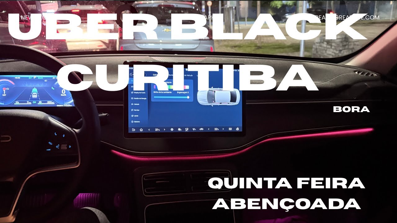 UBER BLACK CURITIBA - QUINTA FEIRA ABENÇOADA - (Bora bora) 🙏🏻🇧🇷
