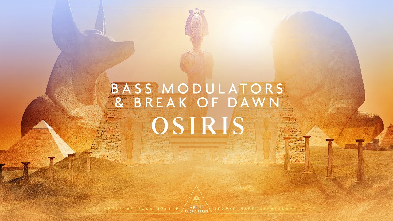 Bass Modulators & Break of Dawn - Osiris (Official Videoclip)
