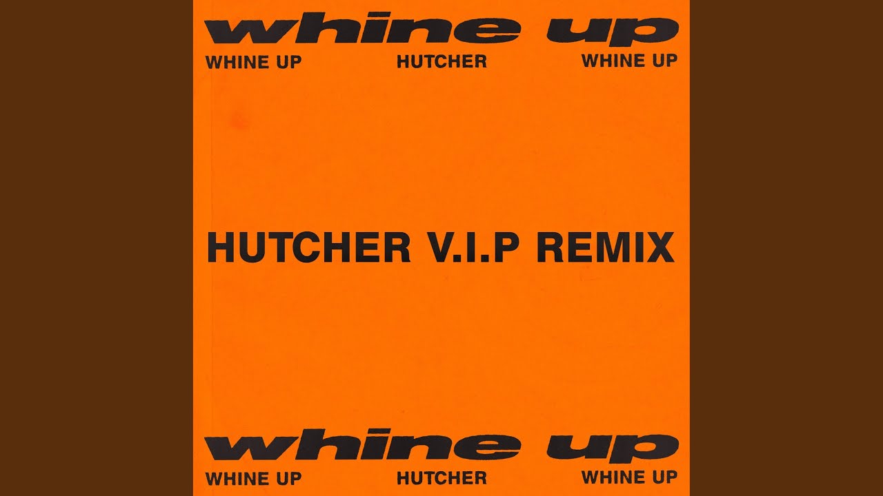 Whine Up (Hutcher V.I.P Remix)