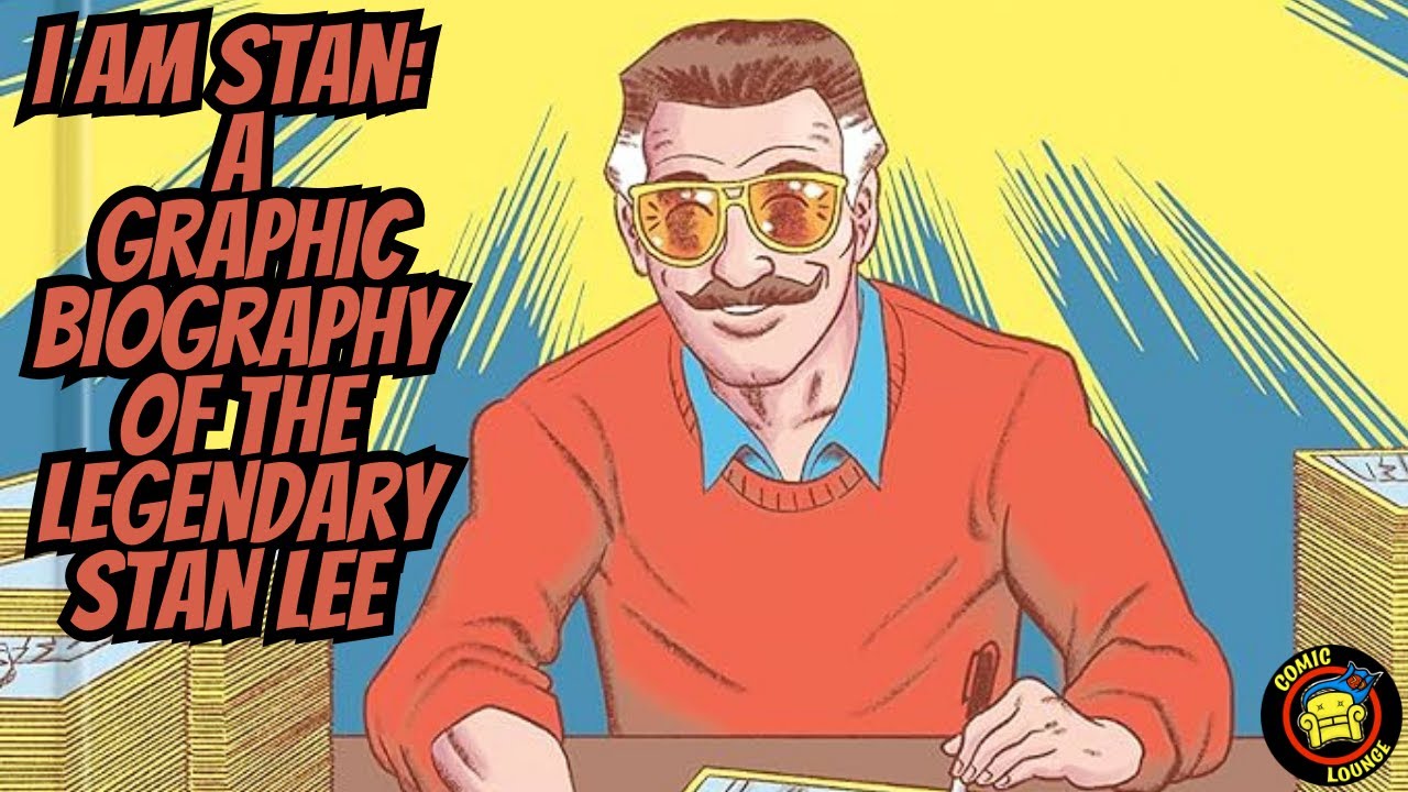 I AM STAN: A Graphic Biography of the Legendary Stan Lee by TOM SCIOLI
