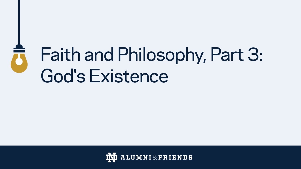 Faith and Philosophy, Part 3: God's Existence