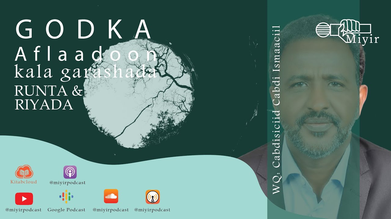 Godka Aflaadoon; kala garashada runta & riyada | Cabdisiciid C. Ismaaciil