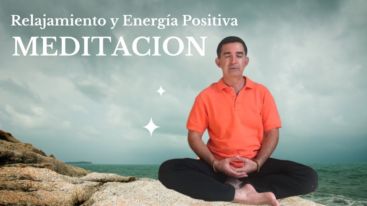 Meditación para RELAJAMIENTO Y ENERGIA POSITIVA 😊