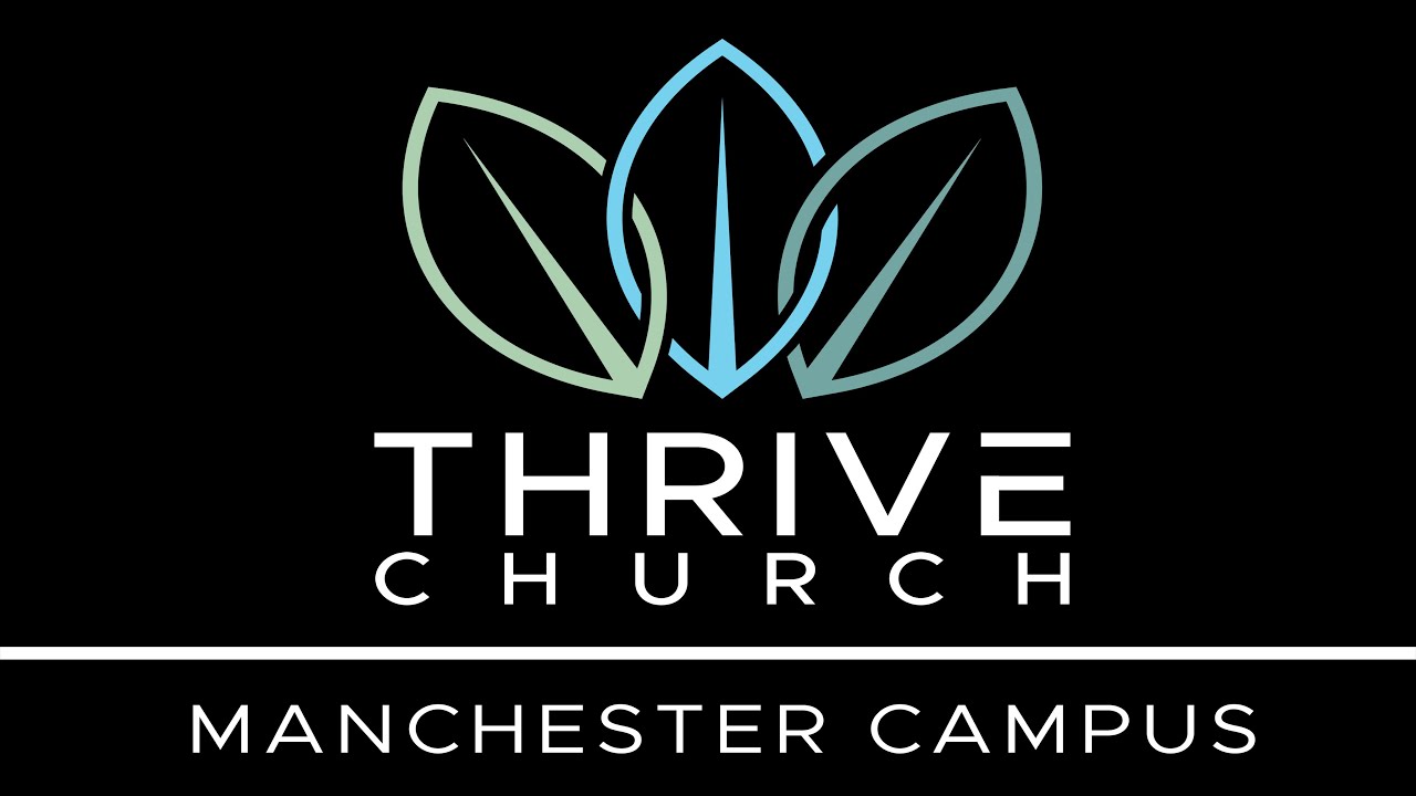 Thrive Church Manchester Campus Sunday Service January 11, 2026