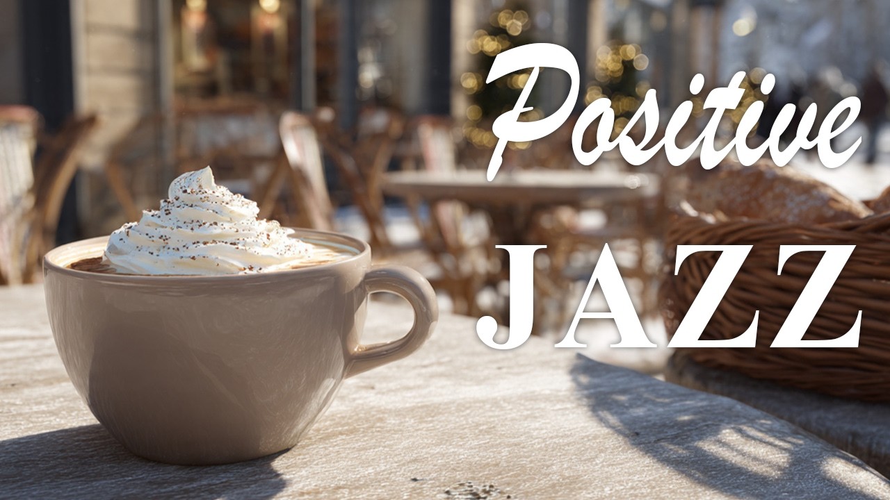Positive Jazz ☕❄️ | Calm Roast Coffee – Cozy Winter Café Ambience