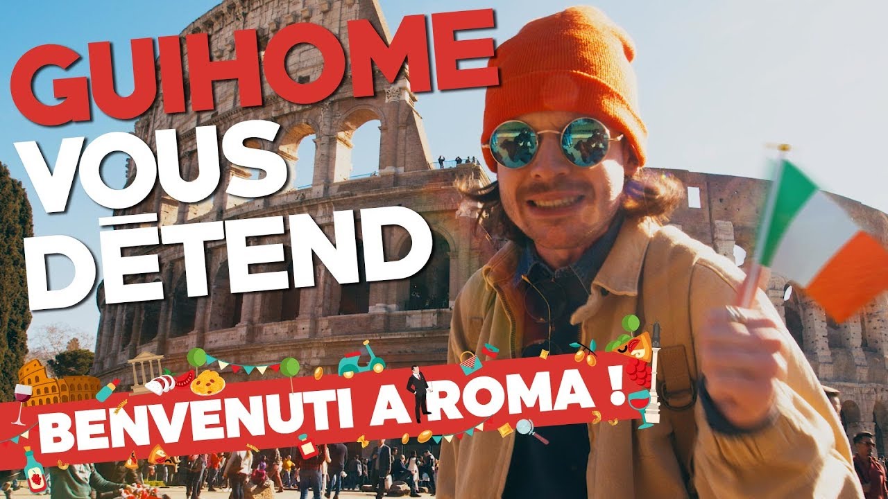GUIHOME VOUS DÉTEND - BENVENUTI A ROMA ! (VLOG)