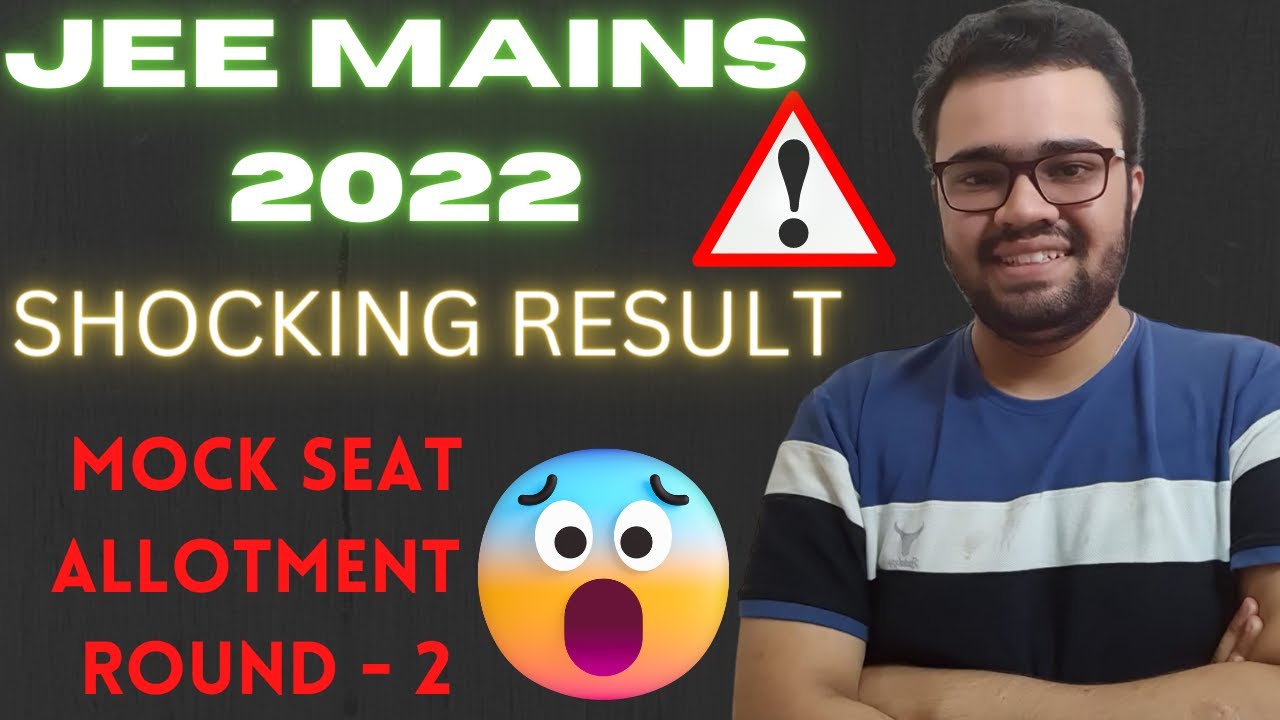 JOSAA 2022-MOCK SEAT ALLOTMENT ROUND 2😱😱#jeeadvanced2022 #josaacounselling2022 #csab #iit #josaa