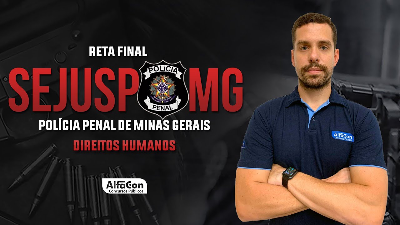Aula de Direitos Humanos - SEJUSP MG - AlfaCon