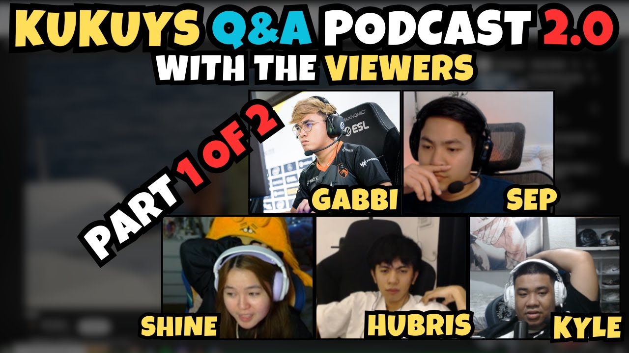 PART 1 | KUKUYS Q&A LONG PODCAST W/ VIEWERS | WITH GABBI, SEP, KYLE, HUBRIS, SHINE, AND JAWO