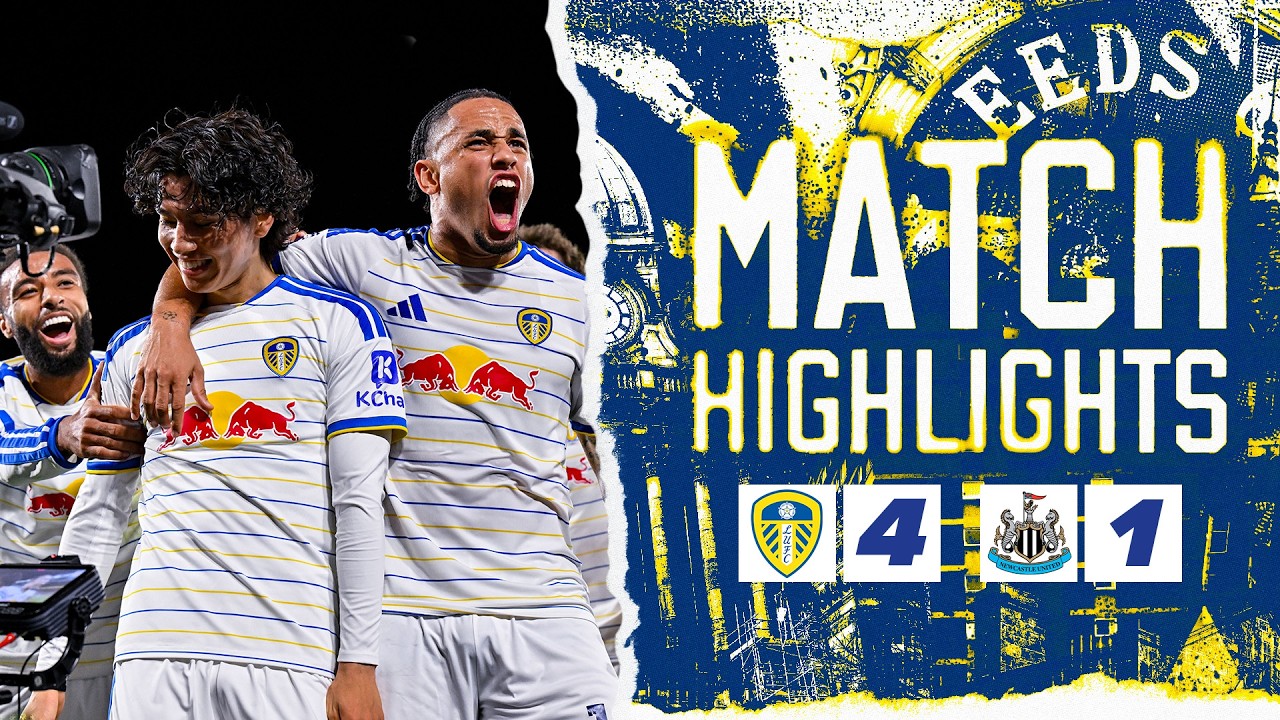 Leeds United 4-1 Newcastle United | Premier League highlights
