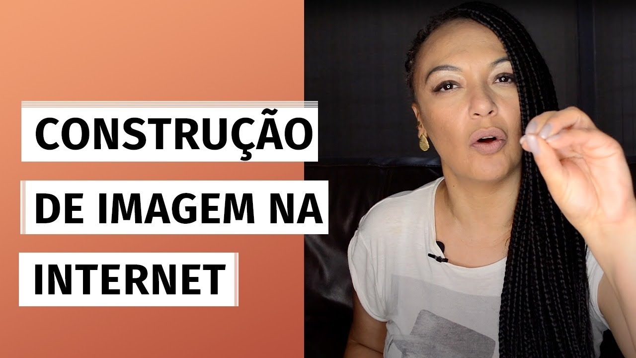 ASSESSORIA PARA INFLUENCIADORES | COMO CONSTRUIR SUA IMAGEM NA INTERNET.