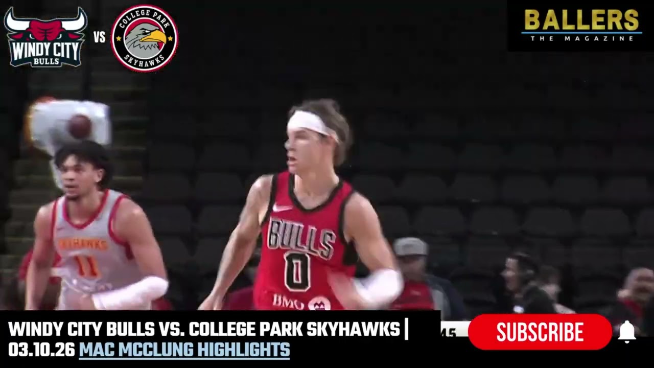 Mac McClung vs. College Park Skyhawks | Windy City Bulls Highlights | NBA G League | 03.10.26
