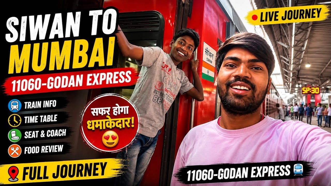 SIWAN - MUMBAI-11060-GODAN EXPRESS (CHHAPRA EXPRESS) FULL INFORMATION VLOG