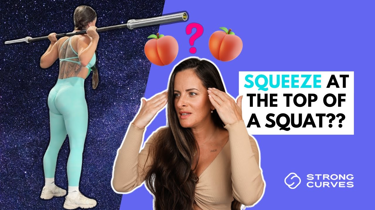 Should You Squeeze Your Glutes At The Top Of A Squat?