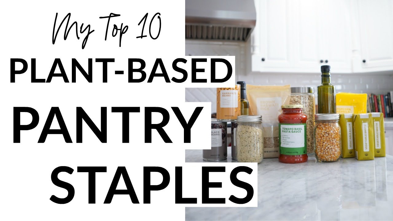 My Plant-Based Pantry Staples