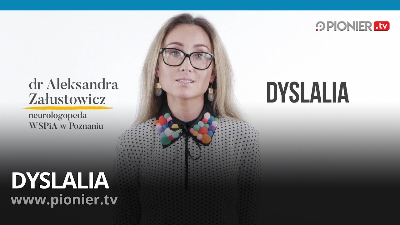 W prostych słowach: DYSLALIA