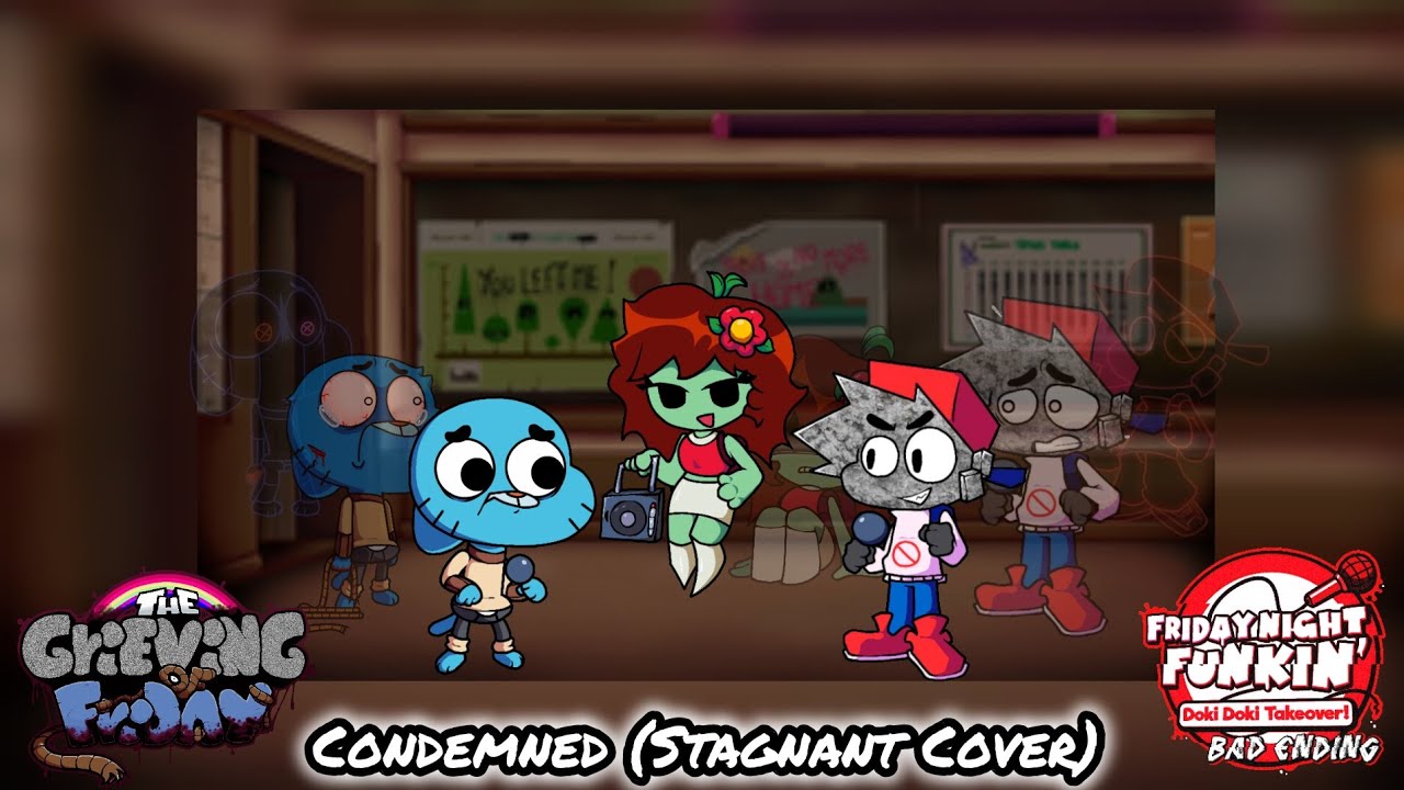 Condemned (Stagnant but Grieving of Friday Gumball and BF sing it) - COVER