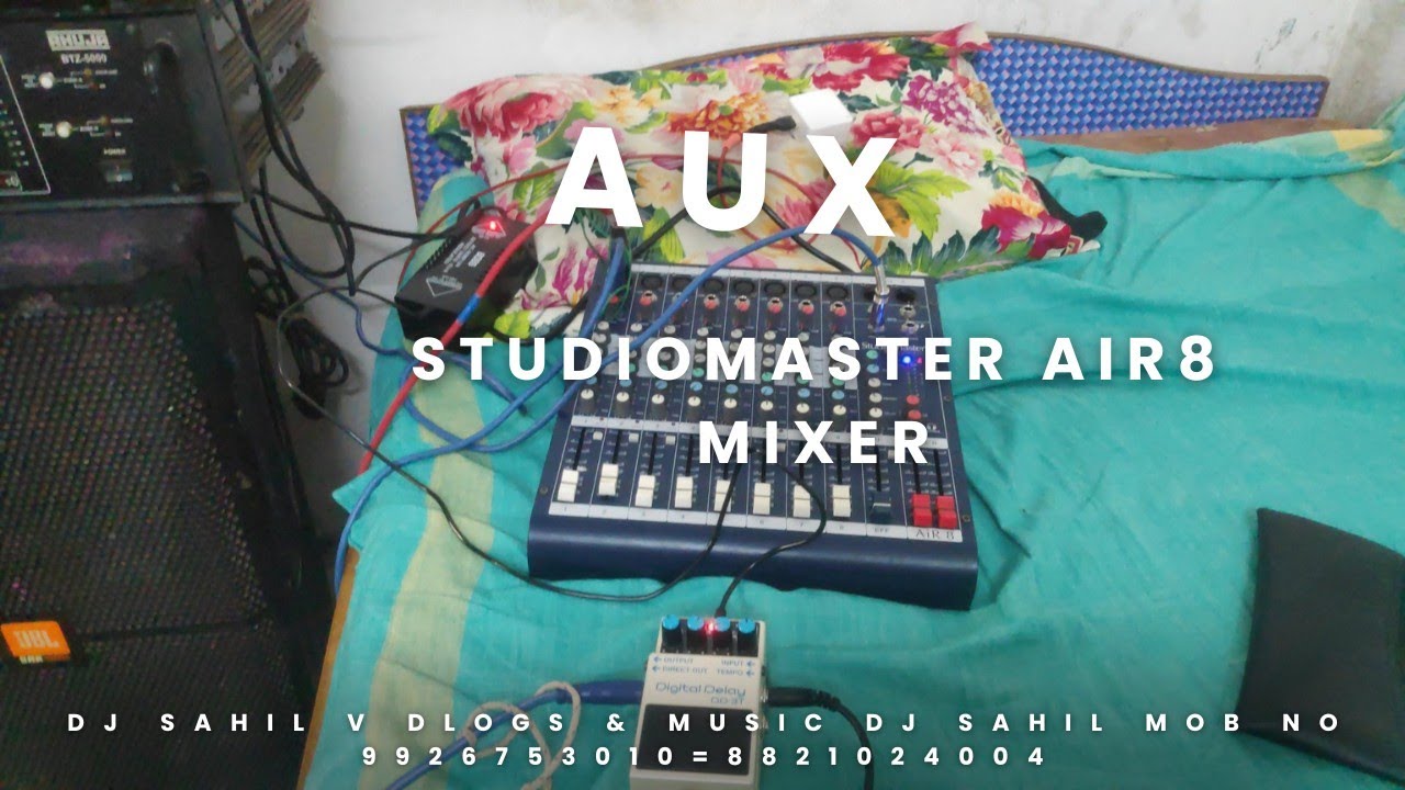 Aux EFF setting studiomaster Air 8 Mixer  Dj sahil mob no.9926753010=8821024004