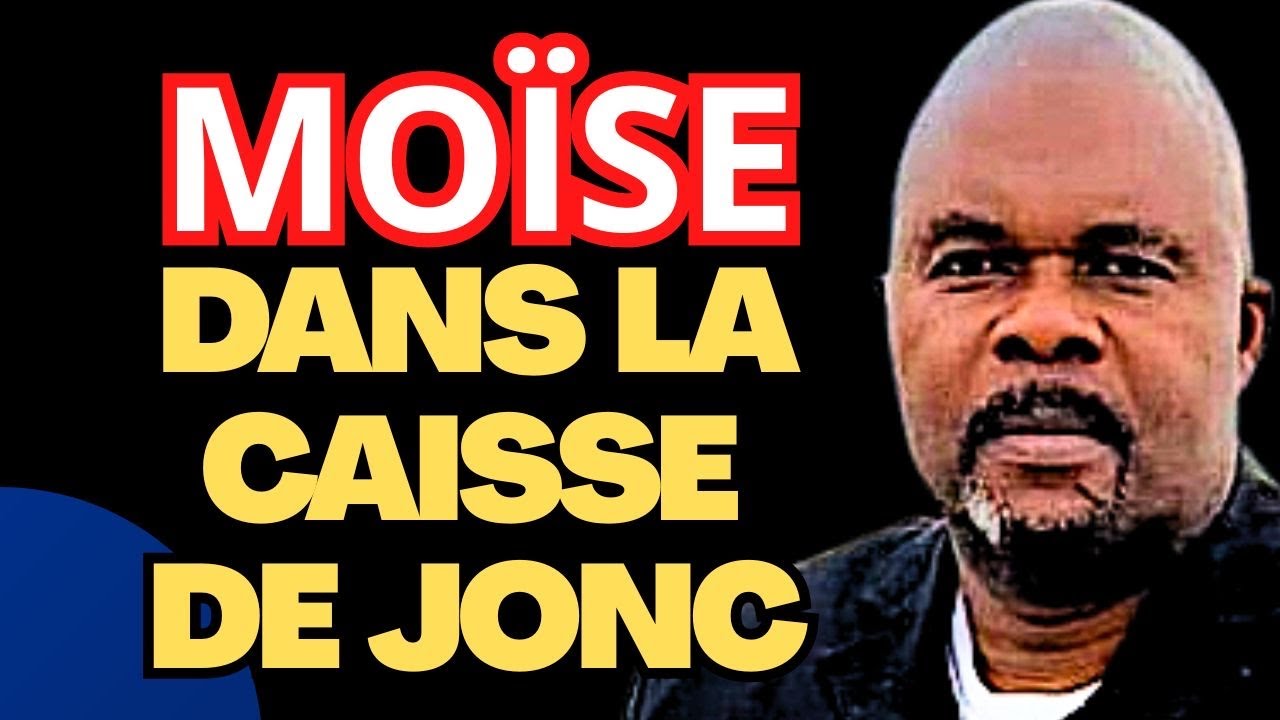 MOÏSE DANS LA CAISSE DE JONC par Dr Adelard Ndaye 