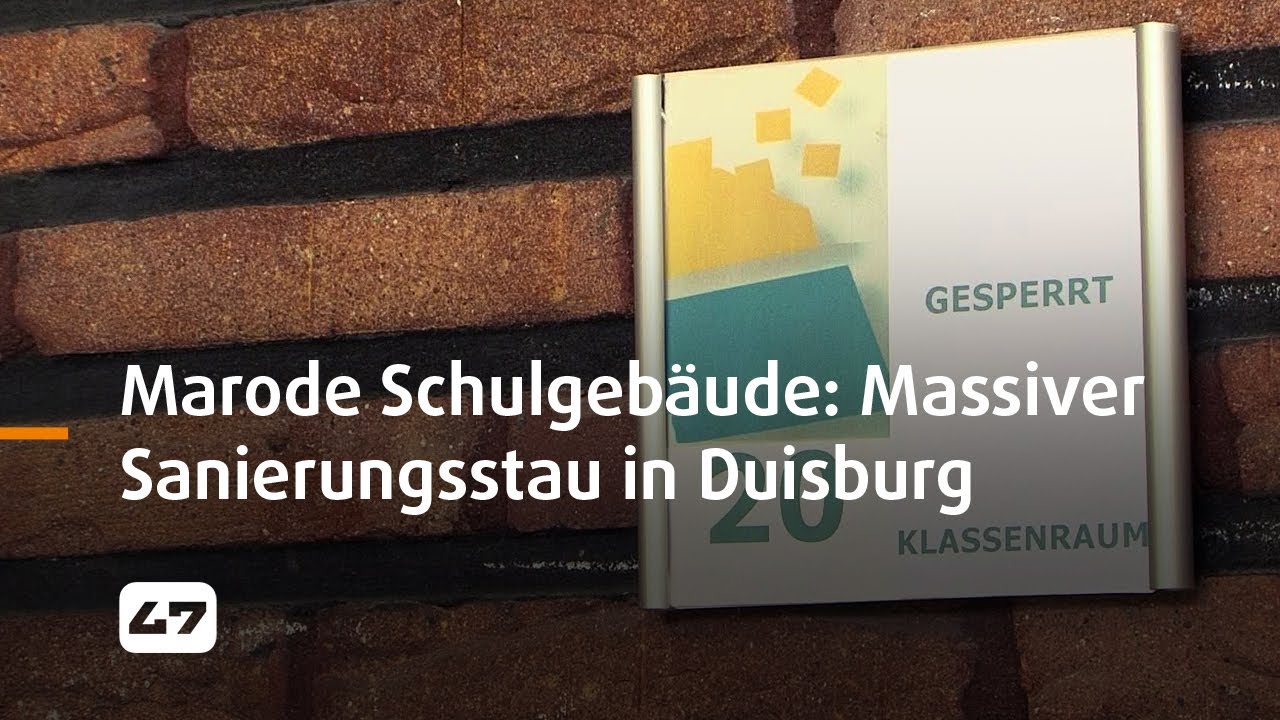 STUDIO 47 .live | MARODE SCHULGEBÄUDE: MASSIVER SANIERUNGSSTAU IN DUISBURG