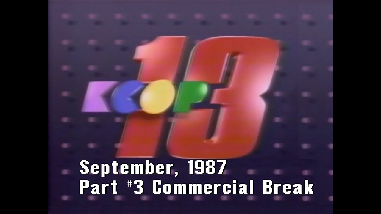 KCOP Channel 13: September, 1987 Part #3 Commercial Break