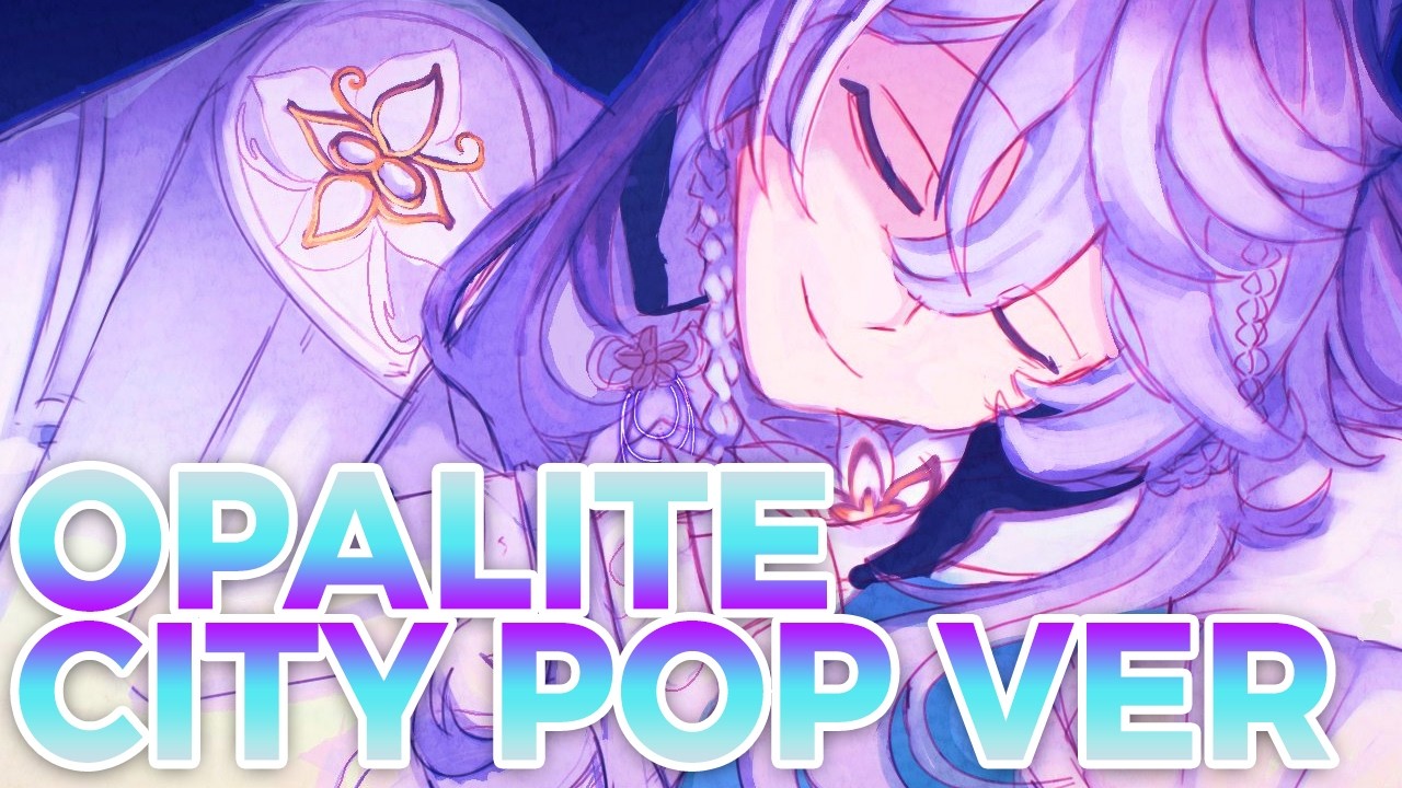 I COVERED OPALITE as a CITY POP SONG!