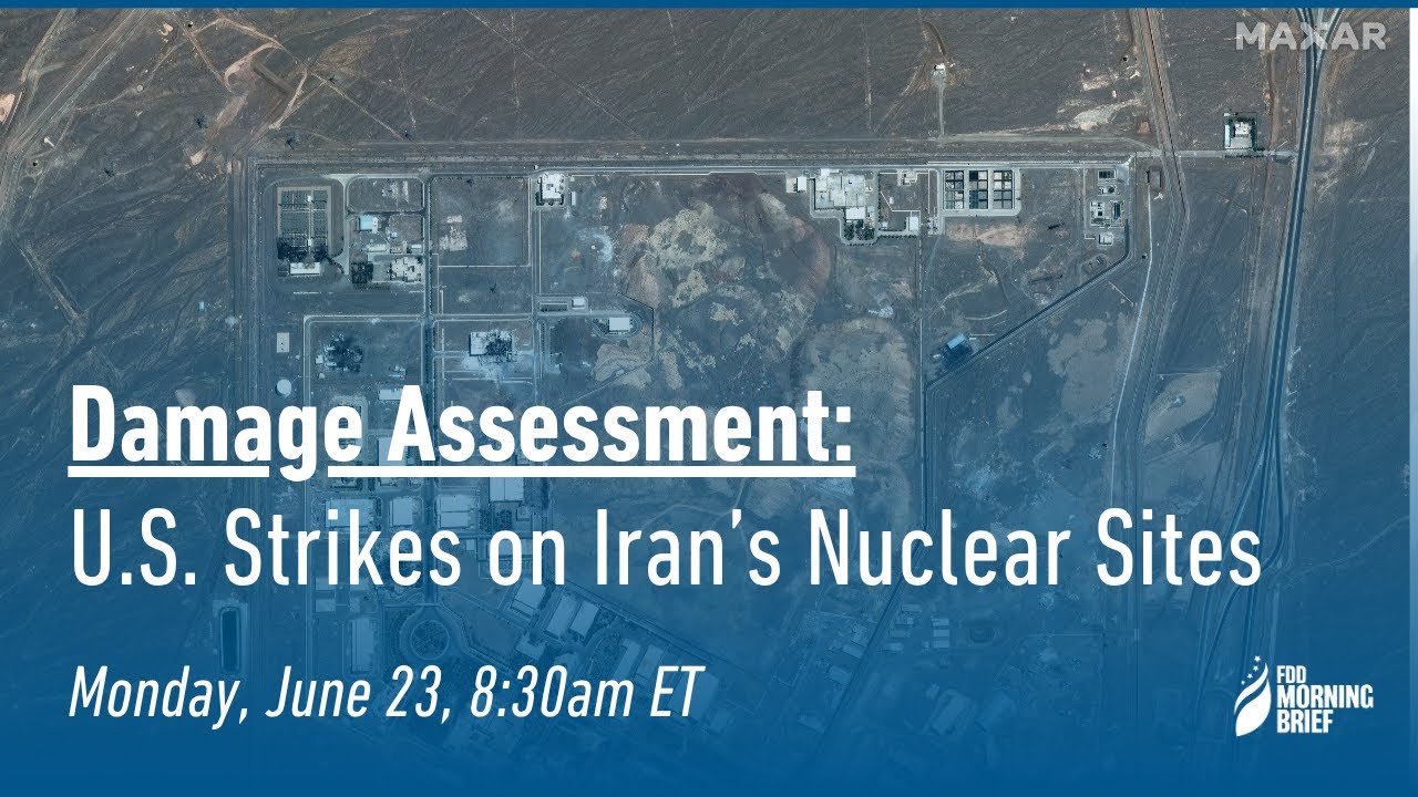 Damage Assessment: U.S. Strikes on Iran's Nuclear Sites (Jun. 23)